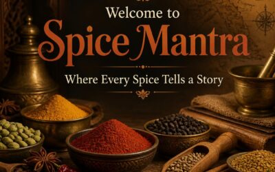 Welcome to Spice Mantra , Where Every Spice Tells a Story
